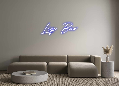 Custom Neon: Lip Bar