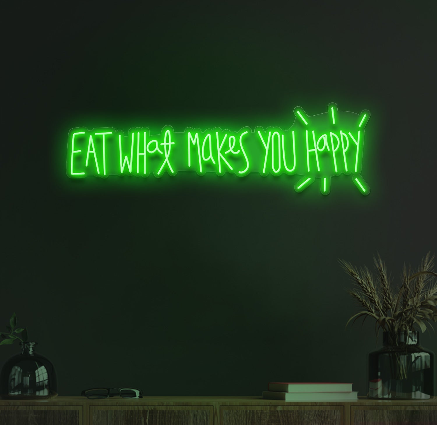 Eat what makes you happy neon sign