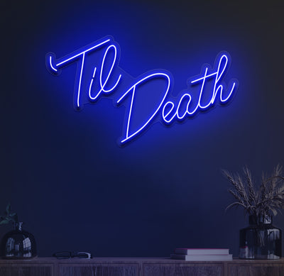Til death neon sign