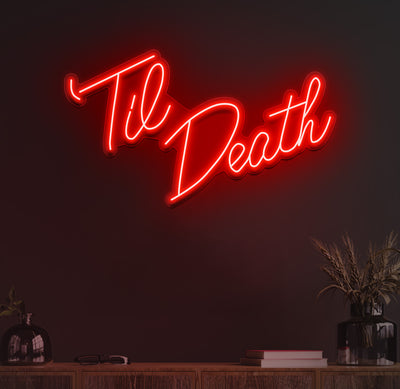 Til death neon sign